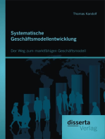 Systematische Geschäftsmodellentwicklung: Der Weg zum marktfähigen Geschäftsmodell