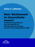 Mehr Wettbewerb im Gesundheitswesen?: Die Zukunft der Krankenhausversorgung nach der Konvergenzphase 2009