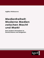 Medienfreiheit: Moderne Medien zwischen Macht und Markt: Das System Fernsehen in Deutschland und Bulgarien