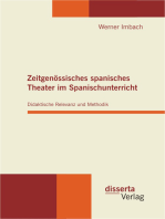 Zeitgenössisches spanisches Theater im Spanischunterricht: Didaktische Relevanz und Methodik