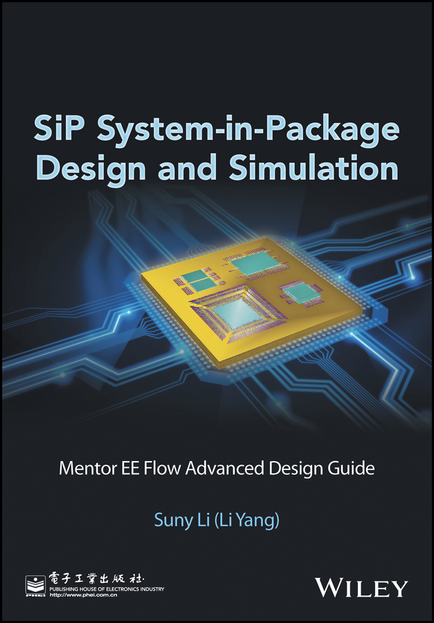 SiP System-in-Package Design and Simulation by Suny Li (Li Yang ...