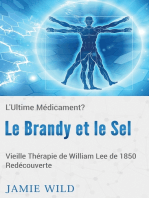 Le Brandy et le Sel - L'Ultime Médicament?: Vieille Thérapie de William Lee de 1850 Redécouverte