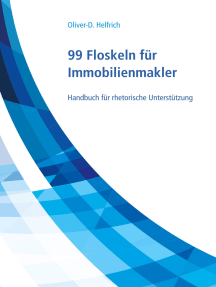 99 Floskeln für Immobilienmakler: Handbuch für rhetorische Unterstützung