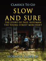 Slow and Sure: Or, from the Street to the Shop