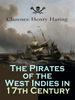 The Pirates of the West Indies in 17th Century: True Story of the Fiercest Pirates of the Caribbean