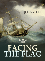 FACING THE FLAG: An Intriguing Tale of Piracy, Action & Adventure (From the Author of 20000 Leagues under the Sea, Mysterious Island & Journey to the Center of the World)