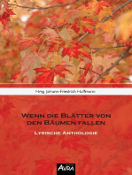 Wenn die Blätter von den Bäumen fallen: Lyrische Anthologie