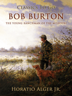Bob Burton: Or The Young Ranchman of the Missouri