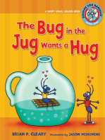 The Bug in the Jug Wants a Hug