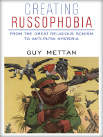Creating Russophobia: From the Great Religious Schism to Anti-Putin Hysteria