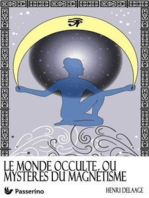 Le monde occulte ou mystères du magnétisme