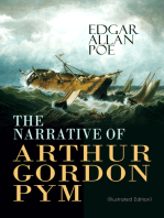 THE NARRATIVE OF ARTHUR GORDON PYM (Illustrated Edition): Mysterious Sea Journey – The Story of Mutiny, Shipwreck & Enigma of South Sea (Including Biography of the Author)