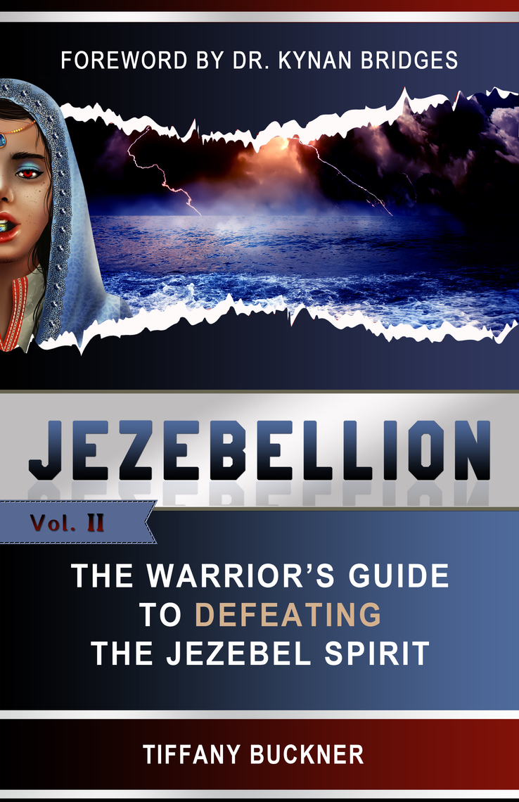 Jezebellion The Warrior's Guide to Defeating the Jezebel Spirit