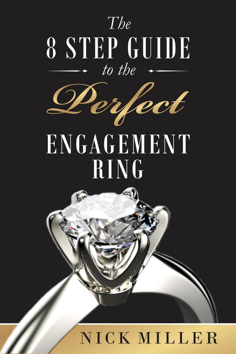 The 8-Step Guide to the Perfect Engagement Ring by Nick Miller (Ebook ...