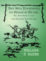 The Boy Ranchers on Roaring River; Or, Diamond X and the Chinese Smugglers