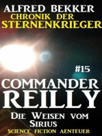 Commander Reilly #15: Die Weisen vom Sirius: Chronik der Sternenkrieger: Commander Reilly, #15
