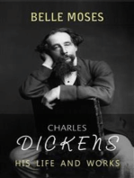 Charles Dickens: His Life and Works