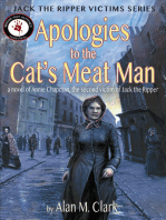 Apologies to the Cat's Meat Man: A Novel of Annie Chapman, the Second Victim of Jack the Ripper