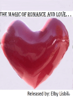 The Magic of Romance and Love. . .