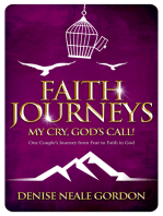 Faith Journeys: My Cry, God's Call!