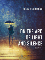 On the Arc of Light and Silence