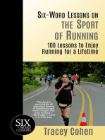 Six-Word Lessons on the Sport of Running: 100 Lessons to Enjoy Running for a Lifetime