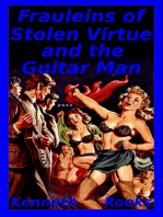 Frauleins of Stolen Virtue and the Guitar Man
