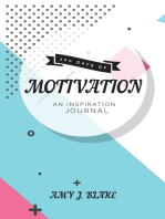 Inspiration Journal: 100 Days Of Motivation: Thought Provoking Questions And Prompts – Inspired & Motivated In Less Than 10 Minutes A Day