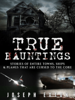 True Hauntings: Stories of Entire Towns, Ships & Planes That Are Cursed to the Core