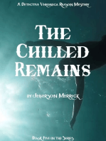 The Chilled Remains Book Five in the Detective Veronica Reason Series