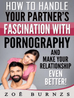 How to Handle Your Partner's Fascination with Pornography and Make Your Relationship Even Better