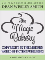 The Magic Bakery: Copyright in the Modern World of Fiction Publishing: WMG Writer's Guides, #13