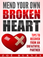 Mend Your Own Broken Heart: Tips for Recovering from an Unfaithful Partner