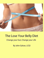 The Lose Your Belly Diet: Change your Gut, Change your Life