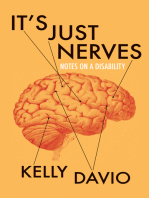 It's Just Nerves: Notes on a Disability