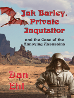 Jak Barley Private Inquisitor, and the Case of the Annoying Assassins