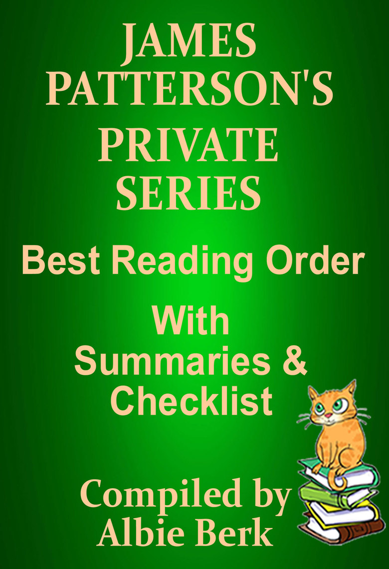 James Patterson's Private Series Best Reading Order with Checklist and Summaries by Albie Berk ...