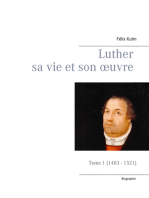 Luther sa vie et son oeuvre - Tome 1 (1483 - 1521): Tome 1 (1483 - 1521)