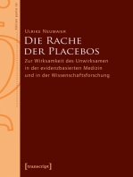 Die Rache der Placebos: Zur Wirksamkeit des Unwirksamen in der evidenzbasierten Medizin und in der Wissenschaftsforschung