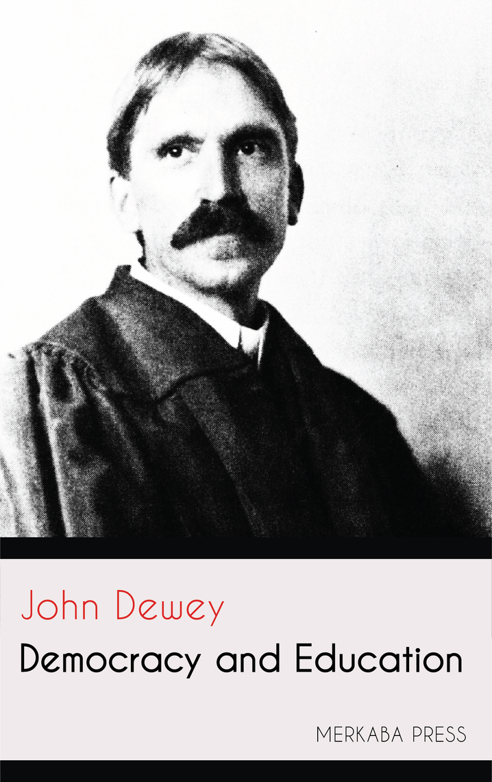 Democracy and Education by John Dewey (Ebook) - Read free for 30 days