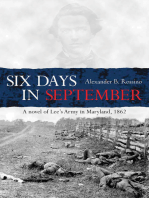 Six Days in September: A Novel of Lee's Army in Maryland, 1862