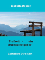 Freiheit: Zurück zu Dir selbst