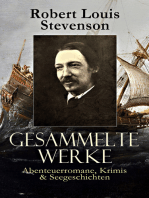 Gesammelte Werke: Abenteuerromane, Krimis & Seegeschichten: Die Schatzinsel, Der seltsame Fall des Dr. Jekyll und Mr. Hyde, Die Abenteuer des David Balfour, Der Selbstmordklub, In der Südsee, Die krumme Janet, Der Strand von Falesa, Des Rajahs Diamant