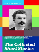 The Collected Short Stories: The Necklace + The Piece of String + Boule de Suif + Mademoiselle Fifi + Pierrot + Two Friends + La Maison Tellier + Ghosts and much more: From one of the greatest French writers, widely regarded as the 'Father of Short Story' writing, who had influenced W. Somerset Maugham, O. Henry, Anton Chekhov and Henry James