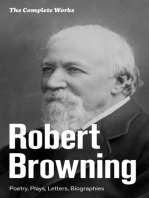 The Complete Works: Poetry, Plays, Letters, Biographies: From one of the most important Victorian poets and playwrights, regarded as a sage and philosopher-poet, known for Porphyria's Lover, The Pied Piper of Hamelin, The Book and the Ring