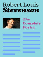 The Complete Poetry: A Child's Garden of Verses, Underwoods, Songs of Travel, Ballads and Other Poems by a prolific Scottish writer, author of Treasure Island, The Strange Case of Dr. Jekyll and Mr. Hyde, Kidnapped