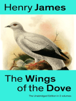 The Wings of the Dove (The Unabridged Edition in 2 volumes): Classic Romance Novel from the famous author of the realism movement, known for Portrait of a Lady, The Ambassadors, The Princess Casamassima, The Bostonians, The American…