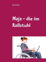Maja - die im Rollstuhl: Eine Mutmach-Geschichte
