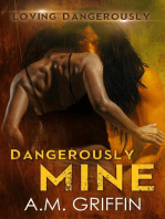 Dangerously Mine: Loving Dangerously, #1