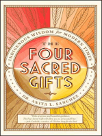 The Four Sacred Gifts: Indigenous Wisdom for Modern Times